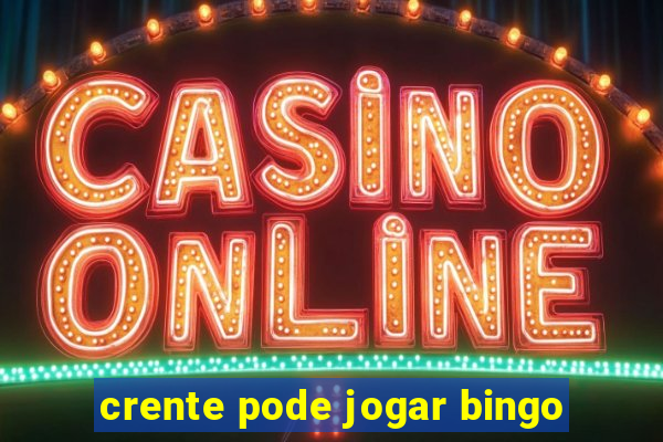 crente pode jogar bingo